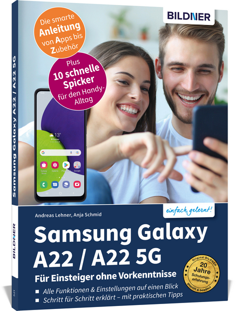 Samsung Galaxy A22 / A22 5G - Für Einsteiger ohne Vorkenntnisse - Anja Schmid, Andreas Lehner