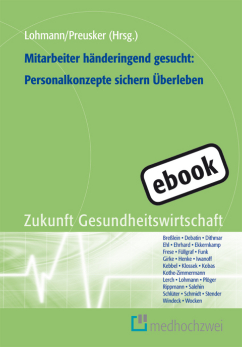 Mitarbeiter händeringend gesucht: Personalkonzepte sichern Überleben - 