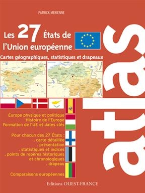 Atlas des 27 Etats de l'Union européenne : cartes, statistiques et drapeaux - Patrick (1954-....) Mérienne