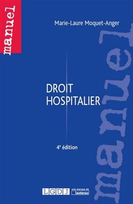 Droit hospitalier - Marie-Laure (1956-....) Moquet-Anger