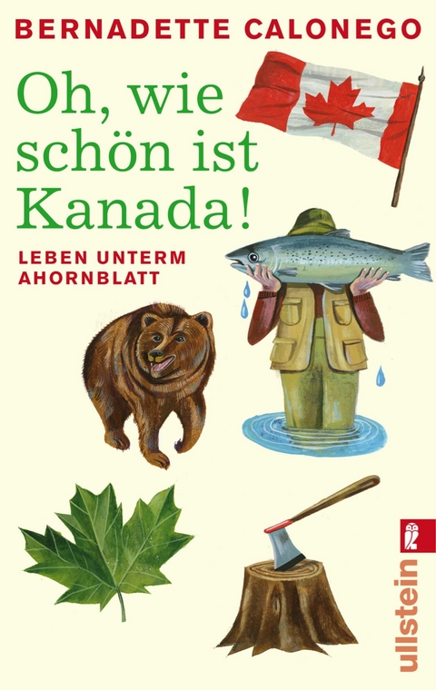 Oh, wie schön ist Kanada! -  Bernadette Calonego