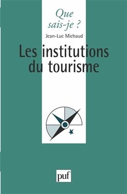 Les institutions du tourisme - Jean-Luc (1945-....) Michaud