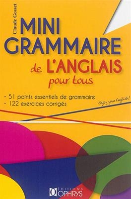 Mini grammaire de l'anglais pour tous - Claude (1938-....) Gosset