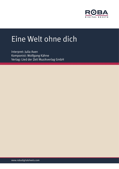 Eine Welt ohne dich - Wolfgang Kähne, Ursula Upmeier