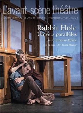 Avant-scène théâtre (L'), n° 1428. Rabbit hole : univers parallèles - David (1969-....) Lindsay-Abaire