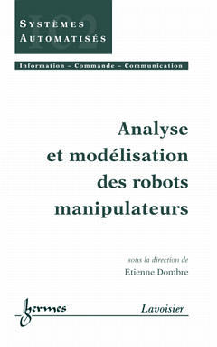 Analyse et modélisation des robots manipulateurs -  DOMBRE