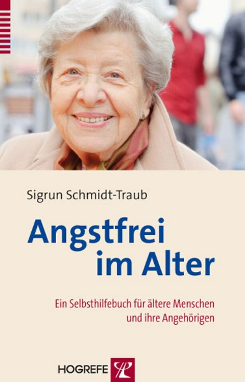 Angstfrei im Alter - Sigrun Schmidt-Traub