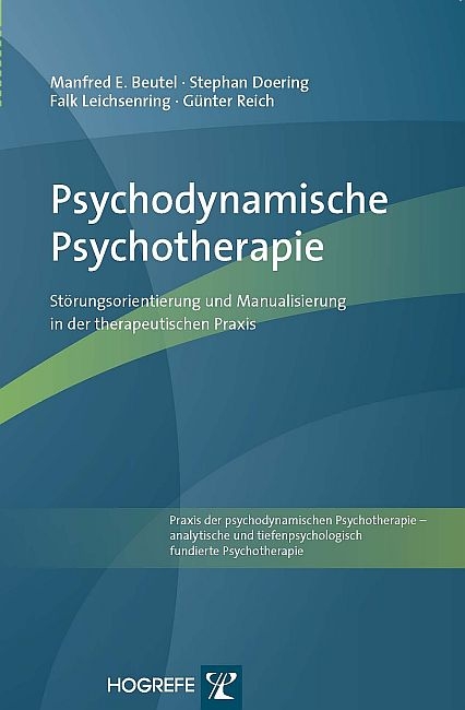 Psychodynamische Psychotherapie -  Manfred E. Beutel,  Stephan Doering,  Falk Leichsenring,  Günter Reich