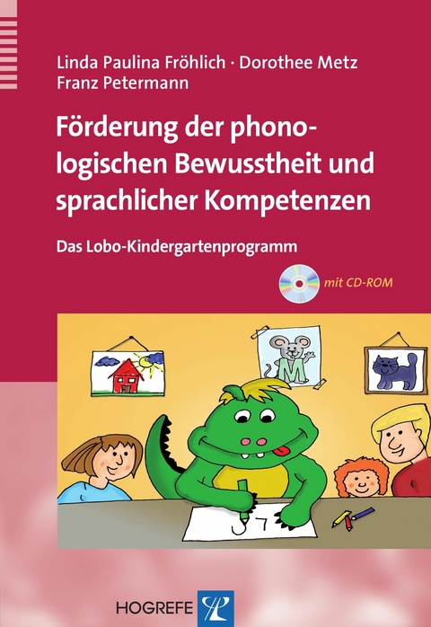 Förderung der phonologischen Bewusstheit und sprachlicher Kompetenzen - Linda Paulina Fröhlich, Dorothee Metz, Franz Petermann