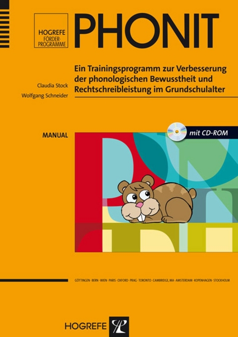 PHONIT: Ein Trainingsprogramm zur Verbesserung der phonologischen Bewusstheit und Rechtschreibleistung im Grundschulalter - Claudia Stock, Wolfgang Schneider