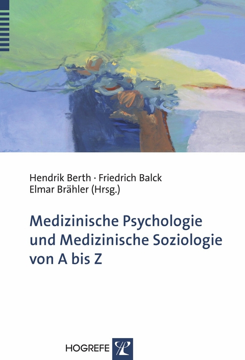 Medizinische Psychologie und Medizinische Soziologie von A bis Z - 