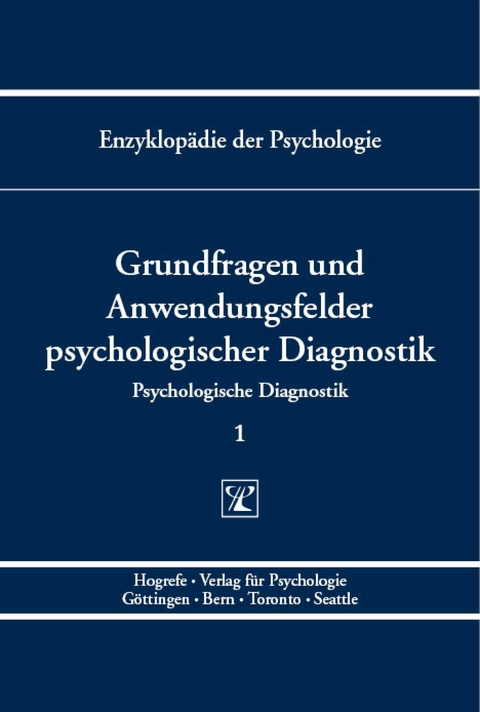 Grundfragen und Anwendungsfelder psychologischer Diagnostik - 