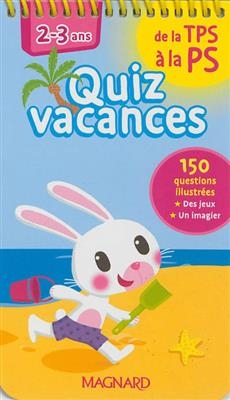 Quiz vacances : de la TPS à la PS, 2-3 ans - Aurélia Gallois-Lacroix