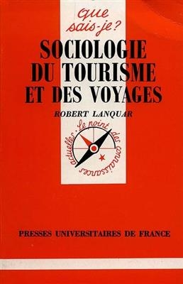 Sociologie du tourisme et des voyages - Robert Lanquar