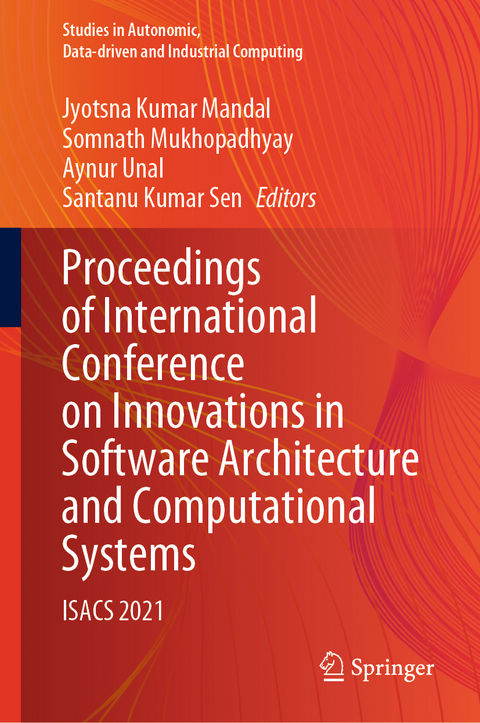 Proceedings of International Conference on Innovations in Software Architecture and Computational Systems - 