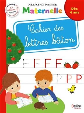 CAHIER LETTRES BATONS 4 ANS/ANC ED 2018 -  BOSCHER MATERNELLE