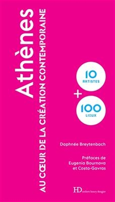 ATHENES 10 ARTISTES + 100 LIEUX AU COEUR -  BREYTENBACH DAPHNE