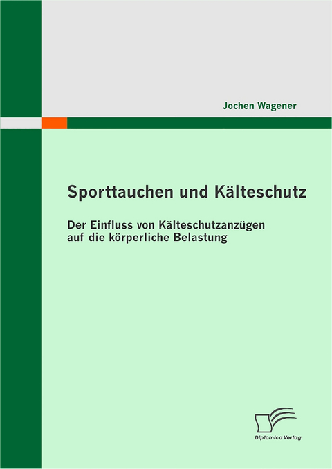 Sporttauchen und Kälteschutz: der Einfluss von Kälteschutzanzügen auf die körperliche Belastung - Jochen Wagener