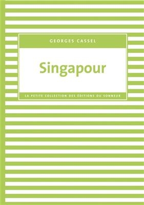 SINGAPOUR -  CASSEL GEORGES