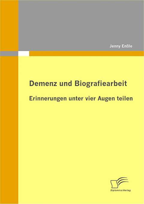 Demenz und Biografiearbeit: Erinnerungen unter vier Augen teilen - Jenny Enßle