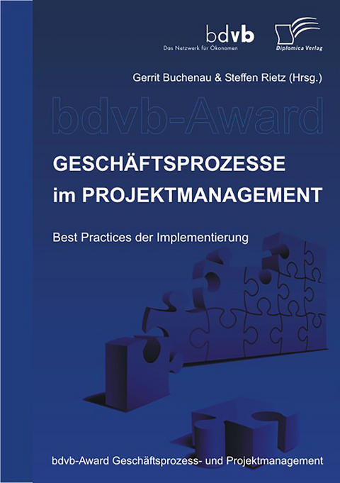 Geschäftsprozesse im Projektmanagement - Gerrit Buchenau, Steffen Rietz