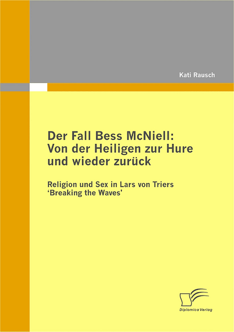 Der Fall Bess McNiell: Von der Heiligen zur Hure und wieder zurück - Kati Rausch