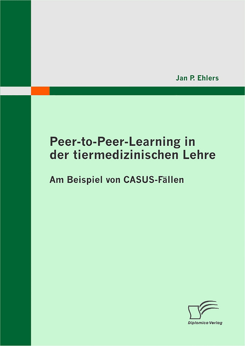 Peer-to-Peer-Learning in der tiermedizinischen Lehre - Jan P. Ehlers