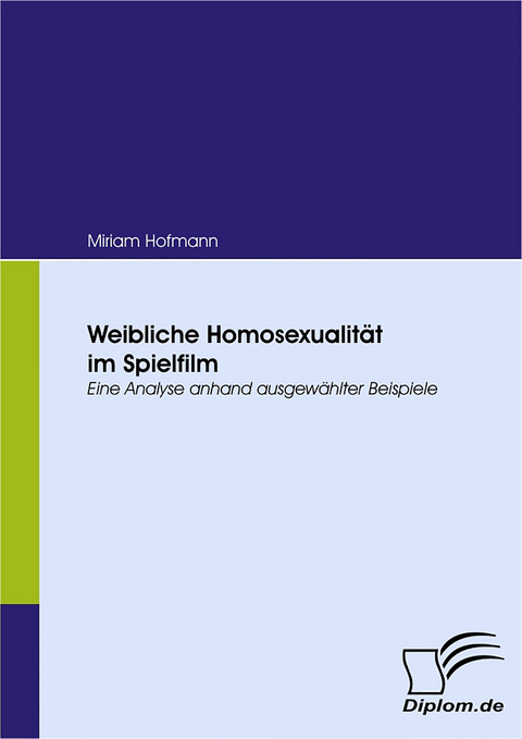 Weibliche Homosexualität im Spielfilm - Miriam Hofmann