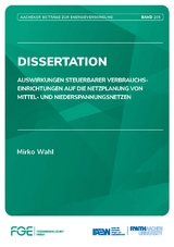 Auswirkungen steuerbarer Verbrauchseinrichtungen auf die Netzplanung von Mittel- und Niederspannungsnetzen - Mirko Wahl