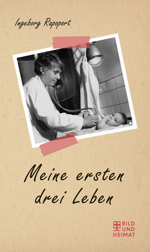 Meine ersten drei Leben - Ingeborg Rapoport, Daniel Rapoport