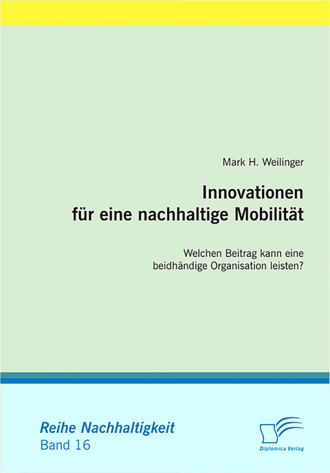 Innovationen für eine nachhaltige Mobilität - Mark H. Weilinger