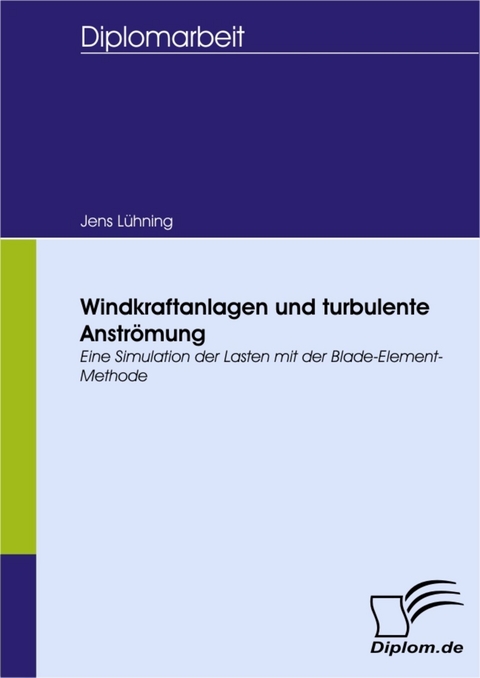 Windkraftanlagen und turbulente Anströmung -  Jens Lühning