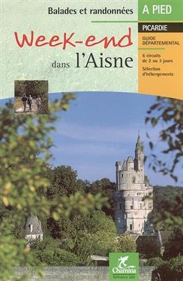 Aisne (week-end dans l')
