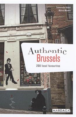 AUTHENTIC BRUSSELS 200 LOCAL FAVOURITES -  HUBERT MONACO