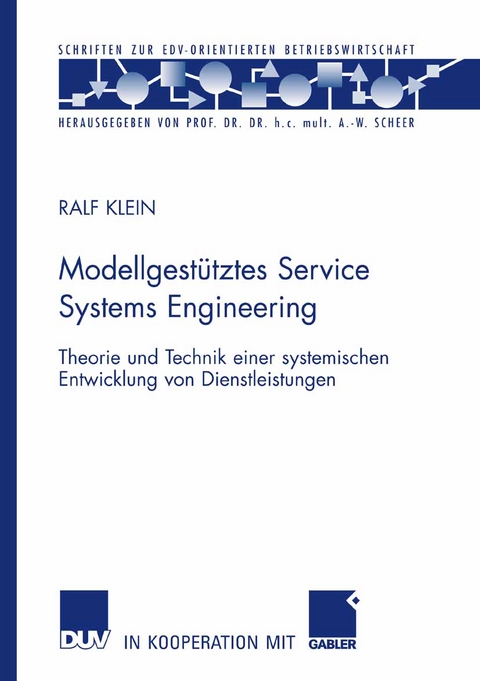 Modellgestütztes Service Systems Engineering - Ralf Klein