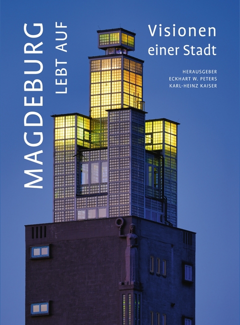 Magdeburg lebt auf - Eckhart W. Peters, Karl-Heinz Kaiser, Christian Antz, Klaus-Dieter Dannemann, Thomas Fischbeck, Marion Hannebohm, Werner Kaleschky, Gabriele Köster, Peter Lackner, Matthias Lerm, Christina Link, Wilhelm Polte, Liane Radike, Jens Schneider, Lutz Trümper, Klaus Zimmermann