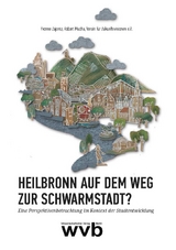 Heilbronn auf dem Weg zur Schwarmstadt? - Yvonne Zajontz, Robert Mucha, Steffen Schoch