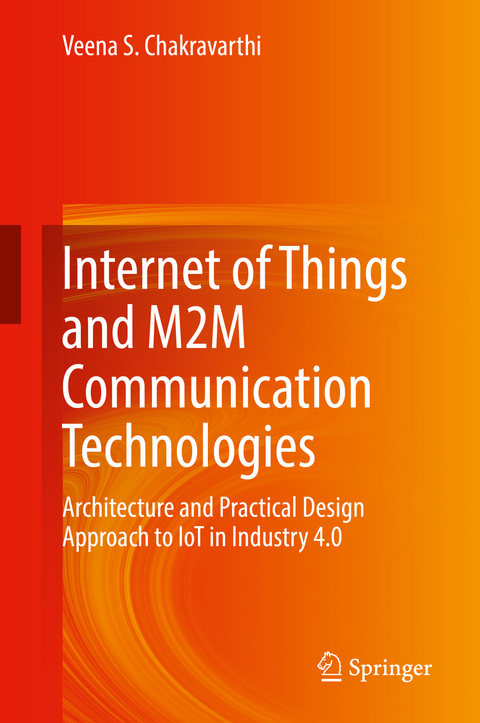 Internet of Things and M2M Communication Technologies - Veena S. Chakravarthi