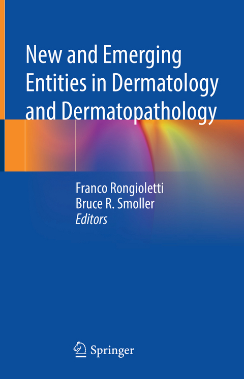 New and Emerging Entities in Dermatology and Dermatopathology - 