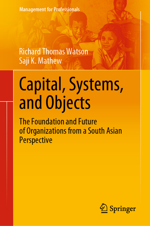 Capital, Systems, and Objects - Richard Thomas Watson, Saji K. Mathew