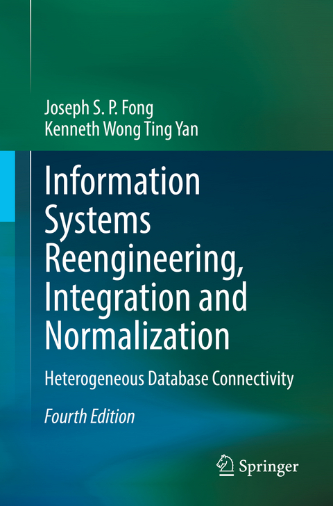 Information Systems Reengineering, Integration and Normalization - Joseph S. P. Fong, Kenneth Wong Ting Yan