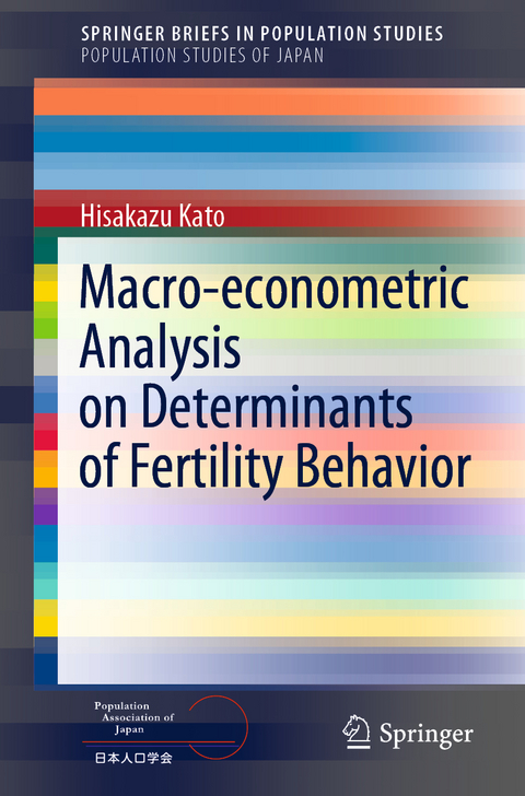 Macro-econometric Analysis on Determinants of Fertility Behavior - Hisakazu Kato