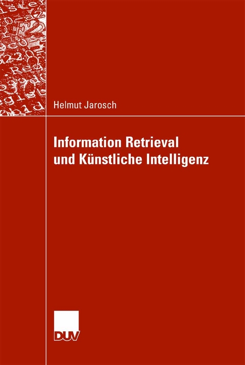 Information Retrieval und künstliche Intelligenz - Helmut Jarosch