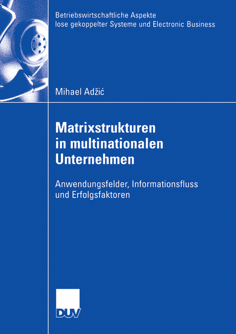 Matrixstrukturen in multinationalen Unternehmen - Mihael Adzic