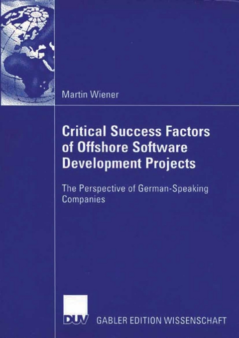 Critical Success Factors of Offshore Software Development Projects - Martin Wiener