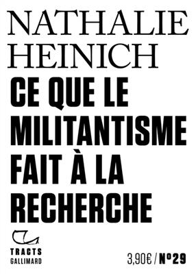 Ce que le militantisme fait à la recherche - Nathalie Heinich