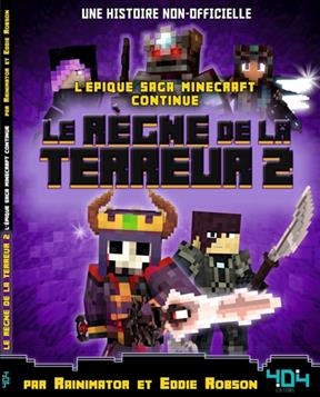 Le règne de la terreur : l'épique saga Minecraft continue : une histoire non-officielle. Vol. 2 -  Rainimator, Eddie Robson