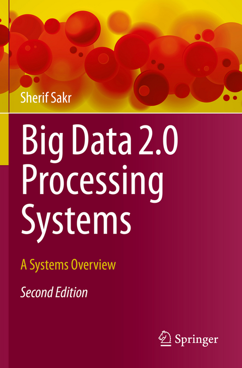 Big Data 2.0 Processing Systems - Sherif Sakr