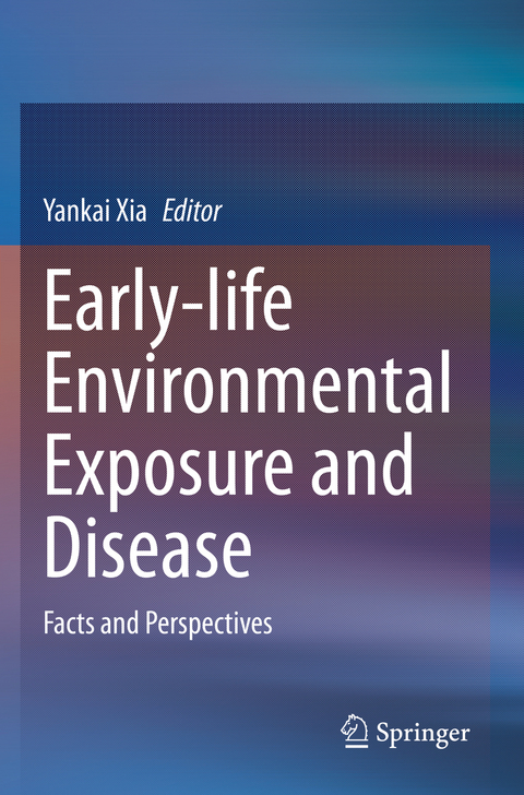 Early-life Environmental Exposure and Disease - 