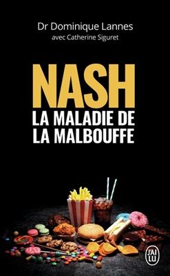 Nash : la maladie de la malbouffe - Dominique Lannes